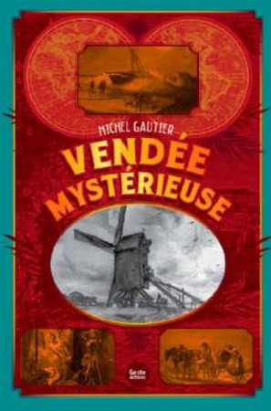 VENDEE MYSTERIEUSE - MICHEL GAUTIER - Geste