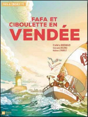 FAFA ET CIBOULETTE EN VENDEE - FREDERIC BRREMAUD,GI - Geste