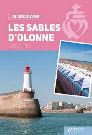 JE DECOUVRE LES SABLES D-OLONNE - PRISCILLA GIBOTEAU - Geste