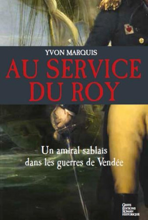 AU SERVICE DU ROY - YVON MARQUIS - Geste