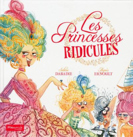 PRINCESSES ! O BELLES PRINCESSES ? - DABADIE SABINE - MARMAILLE CIE