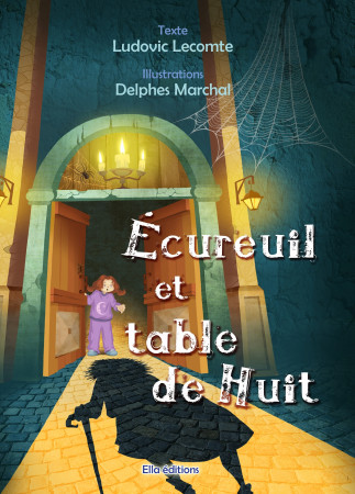 ECUREUIL ET TABLE DE HUIT - Ludovic Lecomte - ELLA EDITIONS