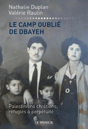 CAMP OUBLIE DE DBAYEH (LE) - DUPLAN NATHALIE - Le Passeur éditeur