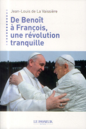 BENOIT A FRANCOIS, UNE REVOLUTION TRANQU ILLE - LA VAISSIERE J-L. - Le Passeur éditeur