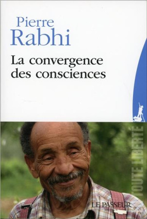 CONVERGENCE DES CONSCIENCES - RABHI PIERRE - Le Passeur éditeur