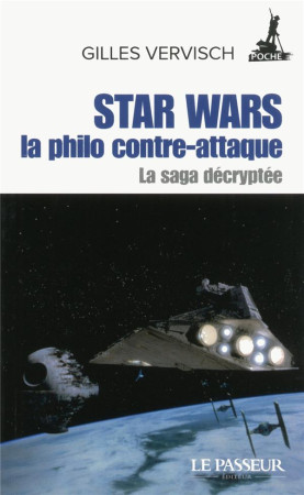 STAR WARS LA PHILO CONTRE-ATTAQUE - VERVISCH GILLES - Le Passeur éditeur