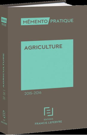 MEMENTO AGRICULTURE 2015/2016 - XXX - F. Lefebvre