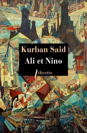 ALI ET NINO - SAID KURBAN - LIBRETTO