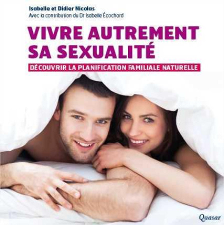 VIVRE AUTREMENT SA SEXUALITE - ISABELLE ET DIDIER N - Quasar