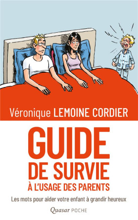 GUIDE DE SURVIE A L-USAGE DES PARENTS - VERONIQUE LEMOINE CORDIER - QUASAR