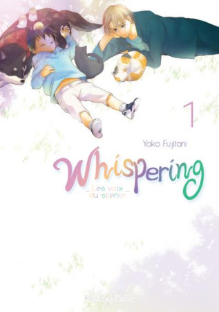 WHISPERING, LES VOIX DU SILENCE / TOME 1 - FUJITANI YOKO - AKATA