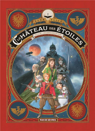 CHATEAU DES ETOILES TOME 3 LES CHEVALIERS DE MARS - ALICE ALEX - Rue de Sèvres