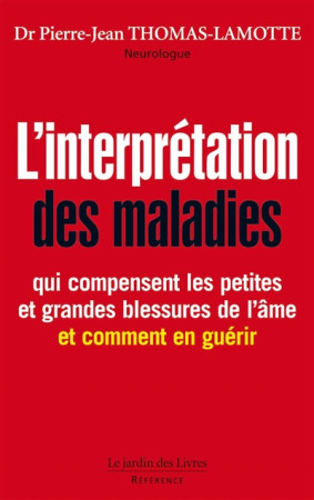 INTERPRETATION DES MALADIES - THOMAS-LAMOTTE (DR) - le Jardin des livres