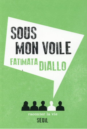 SOUS MON VOILE - DIALLO FATIMATA - Raconter la vie