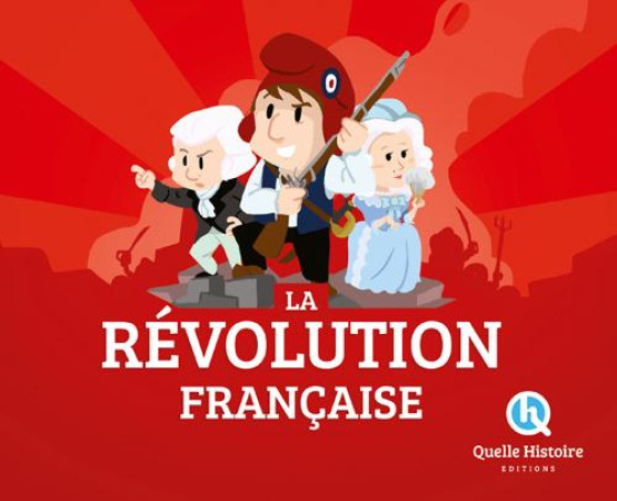 REVOLUTION FRANCAISE - CRETE ET WENNAGEL - Quelle histoire