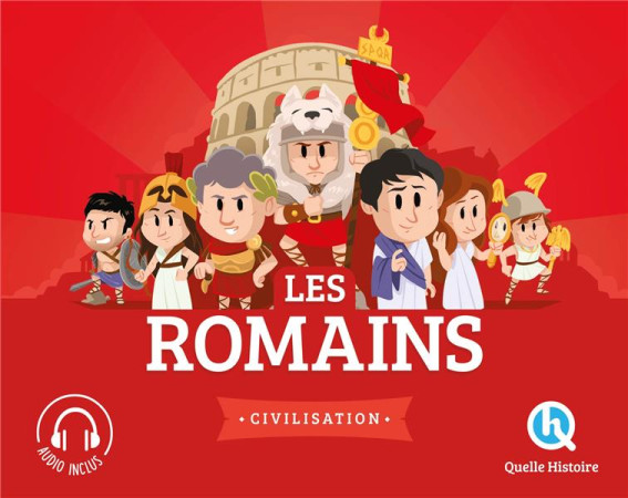 ROMAINS (LES) - . - QUELLE HISTOIRE