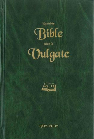 SAINTE BIBLE SELON LA VULGATE REEDITION 2019 - ABBE GLAIRE - BIBLI O