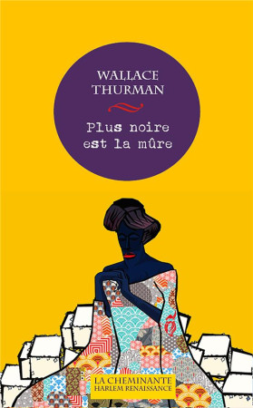 PLUS NOIRE EST LA MURE - THURMAN WALLACE - La Cheminante