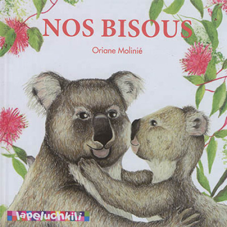 NOS BISOUS - ORIANE MOLINIE-CHOME - Lapeluchkili