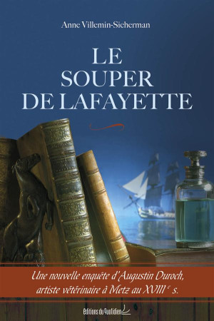 SOUPER DE LAFAYETTE - ANNE VILLEMIN-SICHER - Quotidien