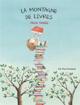 MONTAGNE DE LIVRES CATALOGUE HIVER 2017 - ROCIO BONILLA - Editions Père Fouettard