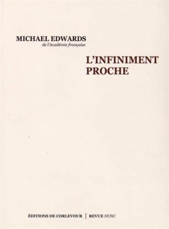 INFINIMENT PROCHE - EDWARDS MICHAEL - Ed. de Corlevour