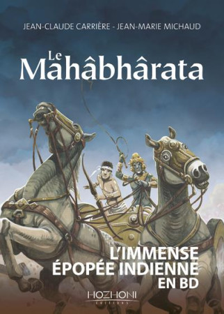 MAHABHARATA - CARRIERE/MICHAUD - HOZHONI