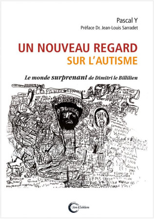 UN NOUVEAU REGARD SUR L-AUTISME - POINDRON JEAN-YVES - LIBRE SOLIDAIRE