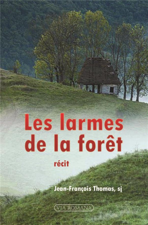 LARMES DE LA  FORET (LES) - PERE JEAN-FRANCOIS T - Via romana