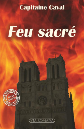 FEU SACRE - CAPITAINE CAVAL - Via romana