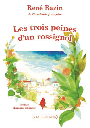 TROIS PEINES D-UN ROSSIGNOL - RENE BAZIN - VIA ROMANA