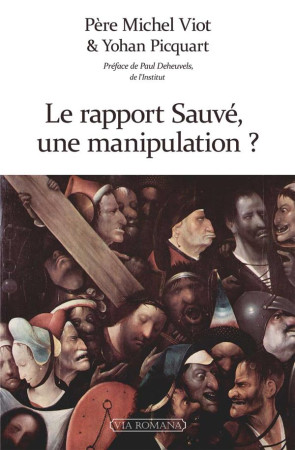 RAPPORT SAUVE (LE) : UNE MANIPULATION ? - VIOT/PICQUART - VIA ROMANA