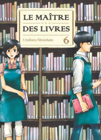 MAITRE DES LIVRES - TOME 6 - SHINOHARA UMIHARU - Komikku