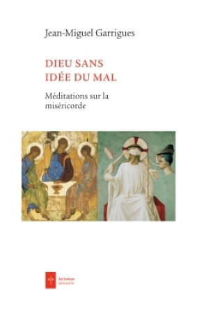 DIEU SANS IDEE DU MAL NED - Jean-Miguel Garrigues - AD SOLEM