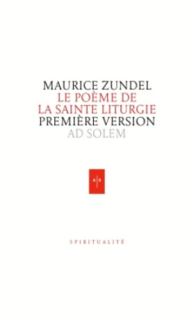 POEME DE LA SAINTE LITURGIE (PREMIERE VERSION) - ZUNDEL/DONZE - Ad Solem