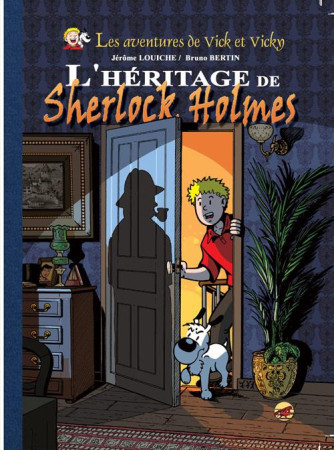 VICK ET VICKY T.21 - L-HERITAGE DE SHERLOCK HOLMES VERSION LUXE - BRUNO BERTIN / LOUIC - P'tit Louis