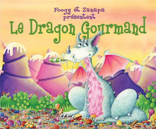 DRAGON GOURMAND - FOOGY/ZANAPA - P TIT LOUIS