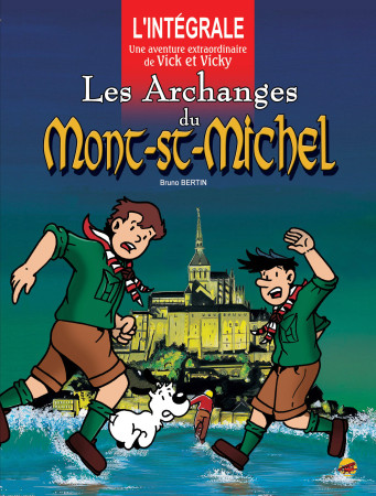 ARCHANGES DU MONT-SAINT-MICHEL / AVENTURES DE VOCK ET VICKY - Bruno BERTIN - P TIT LOUIS