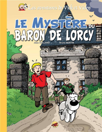 VICK ET VICKY T.2 - LE MYSTERE DU BARON DE LORCY (VERSION LUXE) - BERTIN BRUNO - P TIT LOUIS