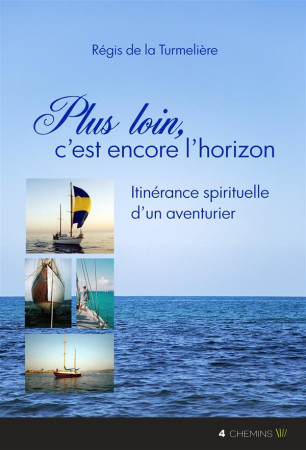 PLUS LOIN, C EST ENCORE L HORIZON - REGIS-MARIE DE LA TU - Feuillage