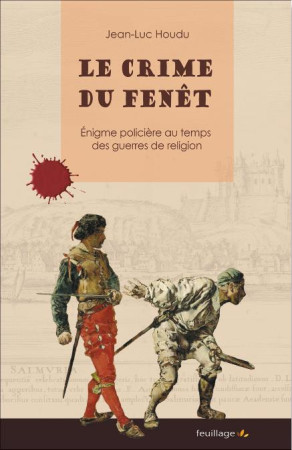 CRIME DU FENET - HOUDU JEAN-LUC - Feuillage