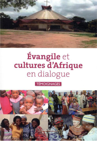 EVANGILE ET CULTURES D-AFRIQUE EN DIALOGUE - COLLECTIF - NOUVELLE CITE