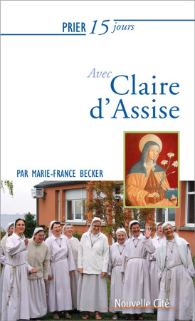 PRIER 15 JOURS AVEC CLAIRE D-ASSISE NED - BECKER MF - NOUVELLE CITE