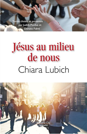 JESUS AU MILIEU DE NOUS - LUBICH CHIARA - NOUVELLE CITE