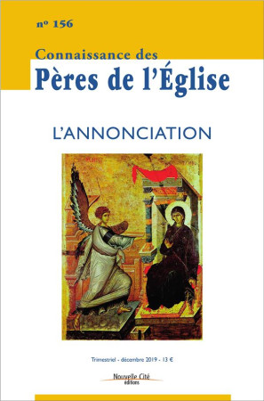 CONNAISSANCE DES PERES DE L-EGLISE NO 156 / L-ANNONCIATION - COLLECTIF - NOUVELLE CITE