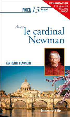 PRIER 15 JOURS AVEC LE CARDINAL NEWMAN NED - KEITH BEAUMONT - NOUVELLE CITE