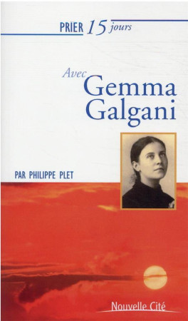 PRIER 15 JOURS AVEC GEMMA GALGANI / NED - PLET PHILIPPE - NOUVELLE CITE