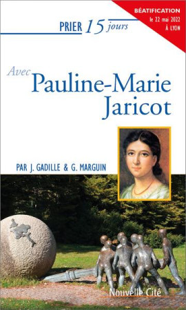 PRIER 15 JOURS AVEC PAULINE JARICOT NED - GADILLE GABRIEL - NOUVELLE CITE