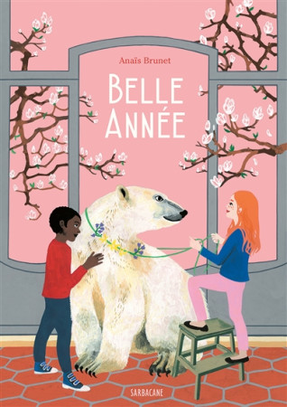 BELLE ANNEE - BRUNET ANAIS - SARBACANE