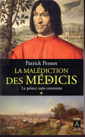 PRINCE SANS COURONNE - MALEDICTION DES MEDICIS - PESNOT PATRICK - ARCHIPEL